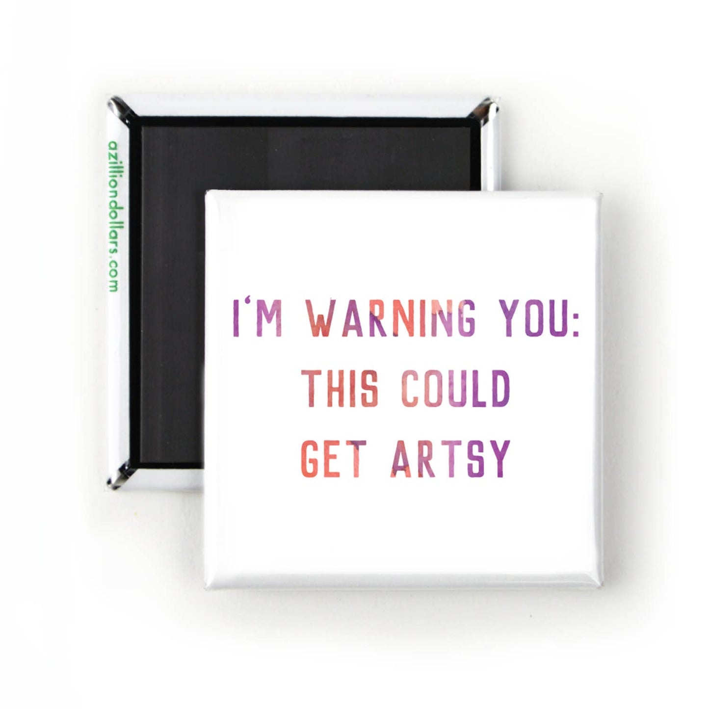 Magnet: I'm Warning You, This Could Get Artsy